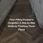Floor Fitting Process in Congleton: A Step-by-Step Guide by Finishing Touch Floors