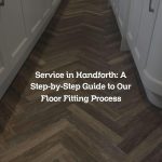 Service in Handforth: A Step-by-Step Guide to Our Floor Fitting Process