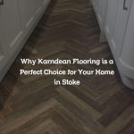 Why Karndean Flooring is a Perfect Choice for Your Home in Stoke