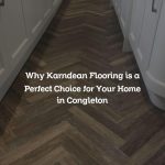 Why Karndean Flooring is a Perfect Choice for Your Home in Congleton