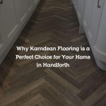 Why Karndean Flooring is a Perfect Choice for Your Home in Handforth